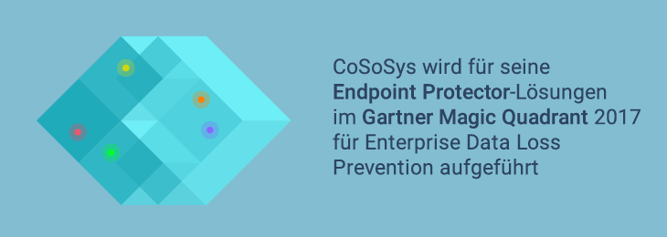 CoSoSys im Gartner Magic Quadrant 2017 für Enterprise Data Loss Prevention gelistet