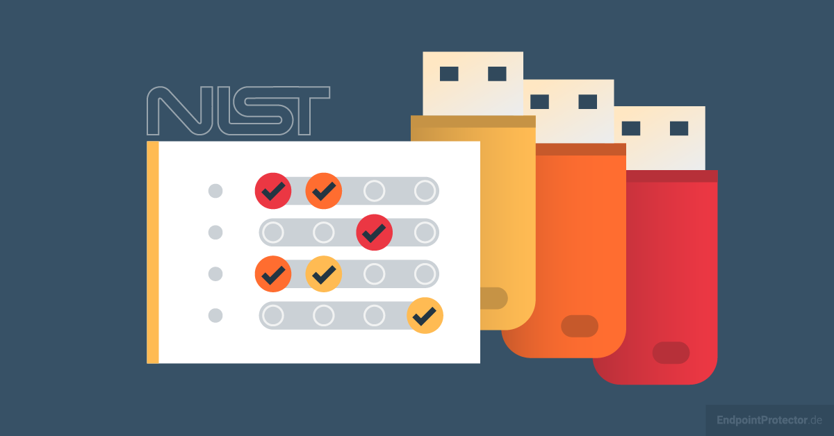 Einhaltung der NIST-Richtlinien für Wechseldatenträger leicht gemacht mit Endpoint Protector